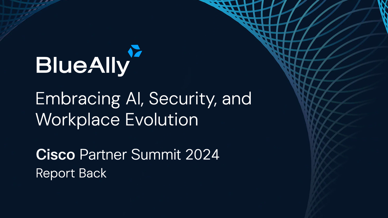 Cisco Partner Summit 2024: Embracing AI, Security, and Workplace Evolution